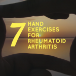 7 Important Hand Exercises for Rheumatoid Arthritis Pain