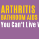 arthritis bathroom aids