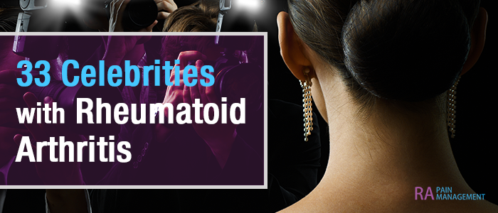 Celebrities with Rheumatoid Arthritis