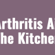 Arthritis Kitchen Aids